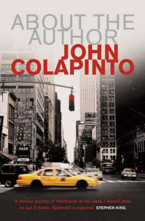 About the Author de John Colapinto