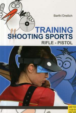 Training Shooting Sports de Katrin Barth