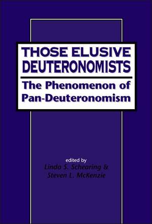 Those Elusive Deuteronomists: 'Pandeuteronomism' and Scholarship in the Nineties de Linda S. Schearing