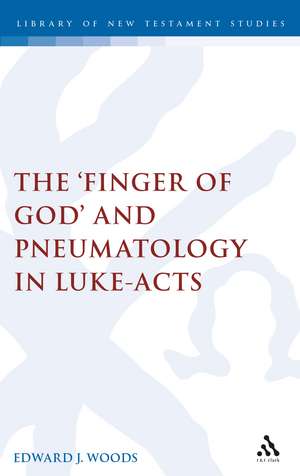 The Finger of God and Pneumatology in Luke-Acts de Edward Woods