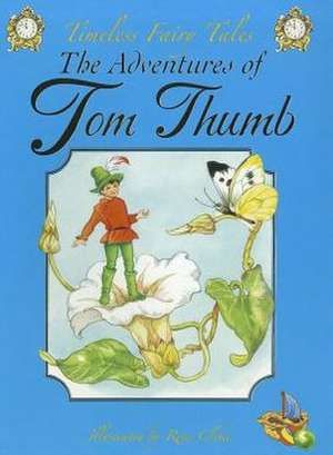 The Adventures of Tom Thumb de Renee Cloke