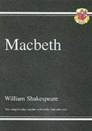 Macbeth - The Complete Play with Annotations, Audio and Knowledge Organisers de William Shakespeare