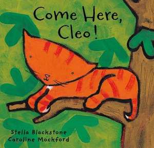 Come Here, Cleo! de Stella Blackstone