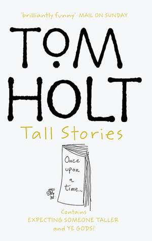 Tall Stories: Omnibus 5 de Tom Holt