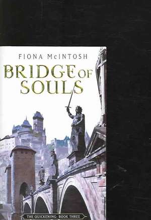 Bridge of Souls de Fiona McIntosh