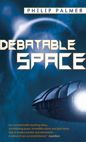 Debatable Space de Philip Palmer