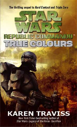 Star Wars Republic Commando: True Colours de Karen Traviss