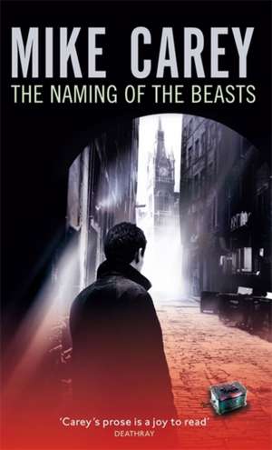 The Naming Of The Beasts de Mike Carey