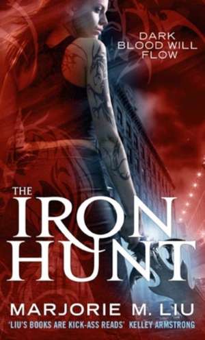 The Iron Hunt de Marjorie M. Liu