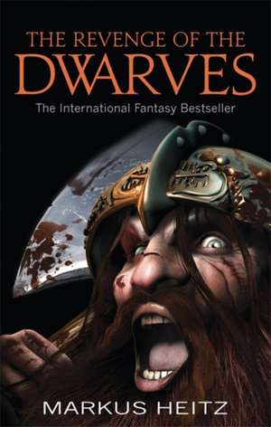 The Revenge Of The Dwarves de Markus Heitz