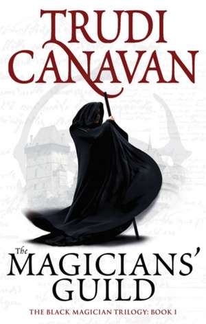 The Magicians' Guild de Trudi Canavan