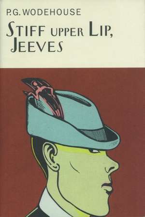 Stiff Upper Lip, Jeeves de P. G. Wodehouse