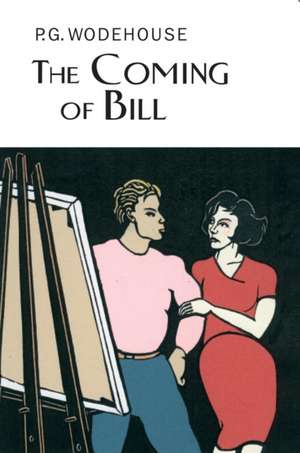 The Coming Of Bill de P. G. Wodehouse