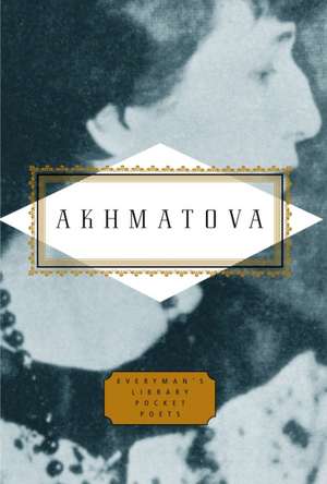 Anna Akhmatova: Poems de Anna Akhmatova