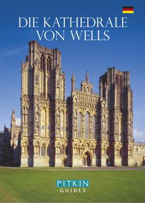 Wells Cathedral - German de Pitkin