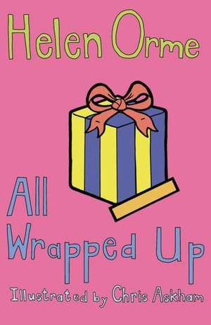 All Wrapped Up de Orme Helen