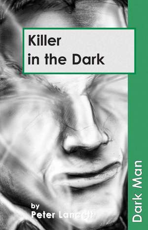 Killer in the Dark de Lancett Peter