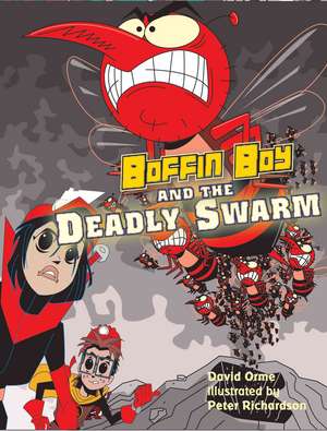 Boffin Boy and the Deadly Swarm de Orme David