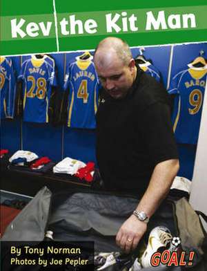 Kev the Kit Man de Tony Norman