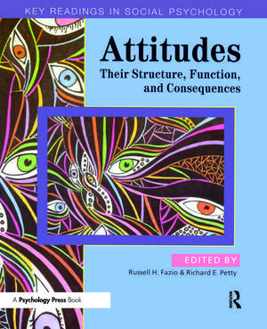 Attitudes: Their Structure, Function and Consequences de Russell H. Fazio