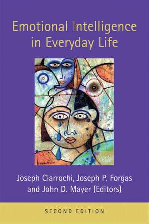 Emotional Intelligence in Everyday Life de Joseph Ciarrochi