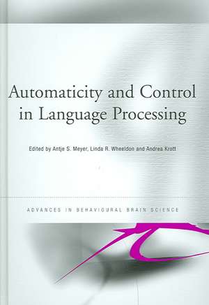 Automaticity and Control in Language Processing de Antje Meyer