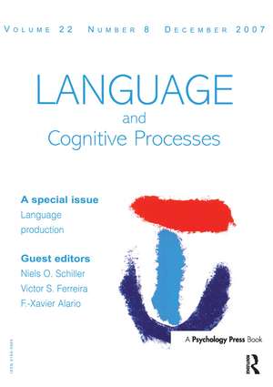 Language Production: Second International Workshop on Language Production: A Special Issue of Language and Cognitive Processes de Niels O Schiller