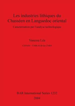 Les industries lithiques du Chasséen en Languedoc oriental de Vanessa Léa