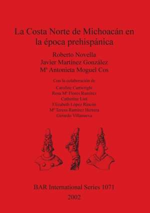 La Costa Norte de Michoacán en la época prehispánica de Roberto Novella