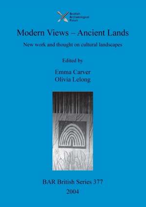 Modern Views - Ancient Lands de Emma Carver