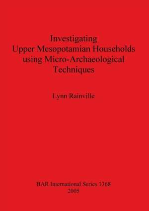 Investigating Upper Mesopotamian Bar1368 de Lynn Rainville