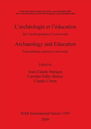 L'archéologie et l'éducation / Archaeology and Education de Claude Cohen