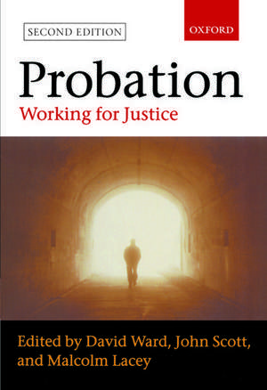 Probation: Working for Justice de David Ward