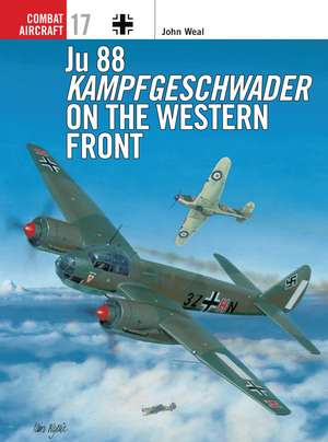 Ju 88 Kampfgeschwader on the Western Front de John Weal