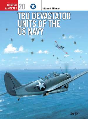 TBD Devastator Units of the US Navy de Barrett Tillman