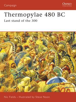 Thermopylae 480 BC: Last stand of the 300 de Nic Fields