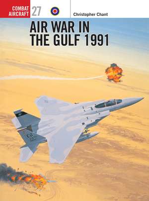 Air War in the Gulf 1991 de Chris Chant