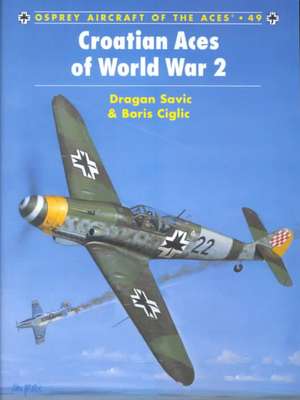 Croatian Aces of World War 2 de Boris Ciglic