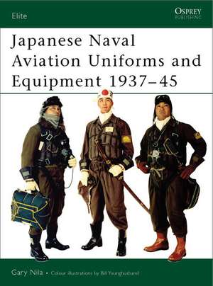 Japanese Naval Aviation Uniforms and Equipment 1937 45 de Gary Douglas Nila