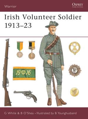 Irish Volunteer Soldier 1913–23 de Gerry White