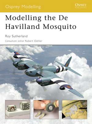 Modelling the de Havilland Mosquito: Prussia S Allies de Roy Sutherland