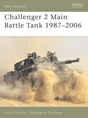 Challenger 2 Main Battle Tank 1987-2006 de Simon Dunstan