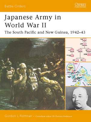 Japanese Army in World War II: The South Pacific and New Guinea, 1942-43 de Gordon L. Rottman