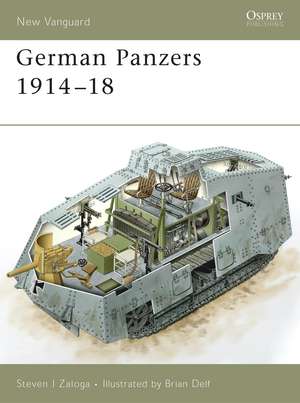 German Panzers 1914–18 de Steven J. Zaloga