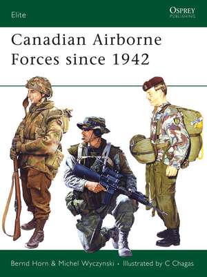 Canadian Airborne Forces Since 1942 de Bernd Horn