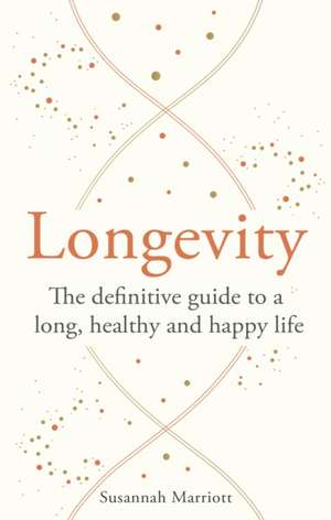 Longevity de Susannah Marriott