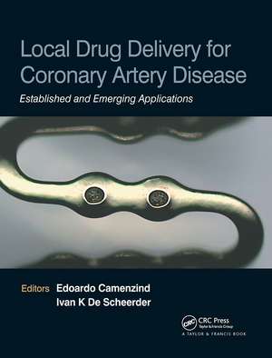 Local Drug Delivery for Coronary Artery Disease: Established and Emerging Applications de Edoardo Camenzind