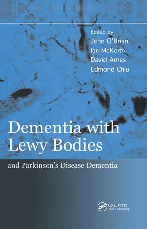 Dementia with Lewy Bodies: and Parkinson's Disease Dementia de John O'Brien