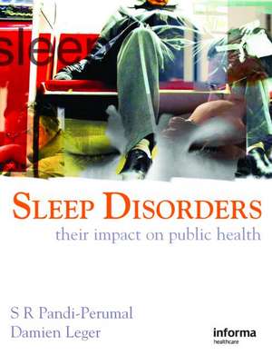 Sleep Disorders: Their Impact on Public Health de S. R. Pandi-Perumal