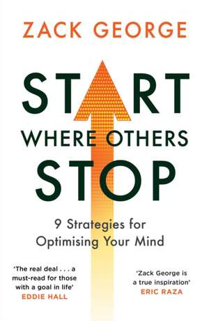 Start Where Others Stop de Zack George